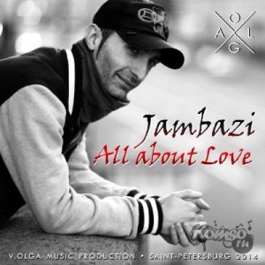  Jambazi - All About Love (2014) 