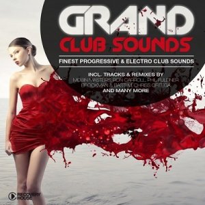  Grand Club Sounds Finest Progressive & Electro Club Sounds (2014) 