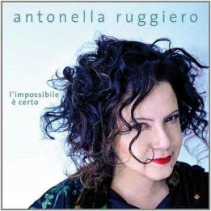  Antonella Ruggiero - L'impossibile E Certo [Deluxe Edition](2014) 