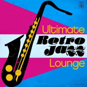  Ultimate Retro Jazz Lounge (2013) 