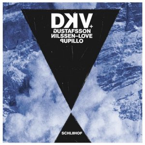  DKV Trio + Gustafsson, Nilssen-Love, Pupillo - Schl8hof (2013) 