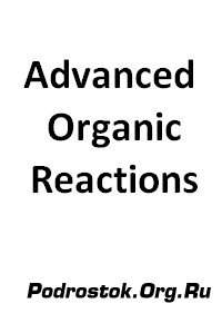  Advanced Organic Reactions 