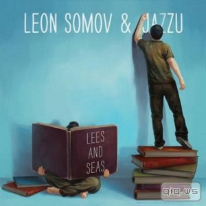  Leon Somov & Jazzu - Lees and Seas (2013) 