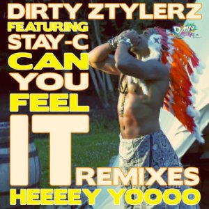 Dirty Ztylerz Feat. Stay-C - Can You Feel It Heeeey Yoooo (2014) 