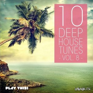  10 Deep House Tunes Vol 8 (2014) 