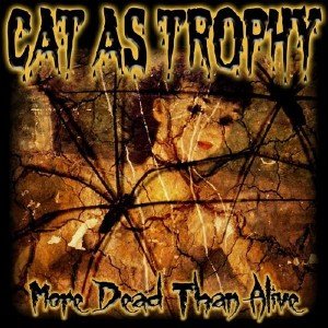  Cat As Trophy - More Dead Than Alive (2015) 
