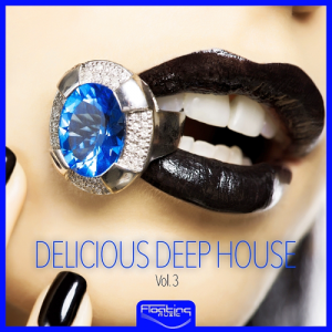  Delicious Deep House, Vol. 3 (2015) 