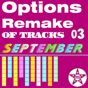  Options Remake Of Tracks (2015 SEPT 03) 