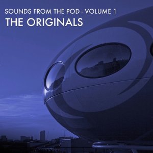  Sounds From The Pod Volume 1: The Originals (2015) 