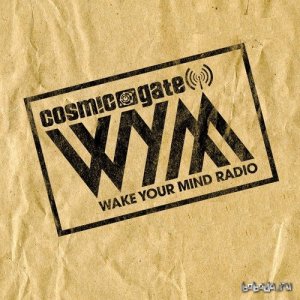  Cosmic Gate - Wake Your Mind 076 (2015-09-18) 