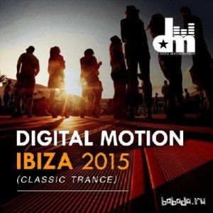  Digital Motion Ibiza 2015 (Classic Trance) (2015) 