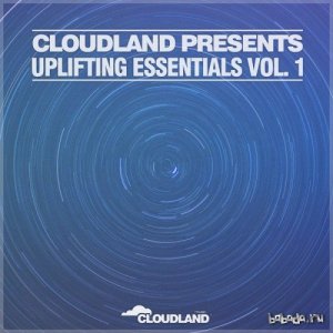  Cloudland Presents: Uplifting Essentials Vol. 1 (2015) 