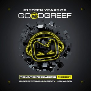  F15teen Years of Goodgreef The Anthems Collected (Mixed by Giuseppe Ottaviani Marco V & Liam Wilson) (2015) 