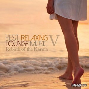  BEST RELAXING LOUNGE MUSIC V Rebirth of the Karma (2015) 