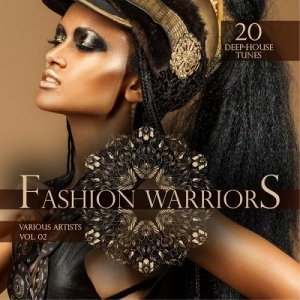  Fashion Warriors Vol 2 20 Deep-House Tunes (2015) 