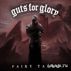  Guts For Glory - Fairy Tales (2016) 