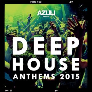  Azuli Presents Deep House Anthems (2015) 