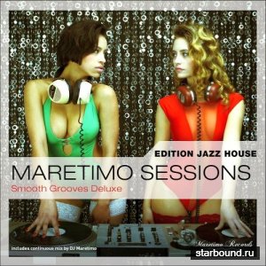 Maretimo Sessions Edition Jazz House - Smooth Grooves Deluxe (2016)