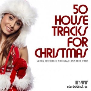 50 Top House Tracks for Christmas: Special Collection of Best House and Deep Tracks (2016)