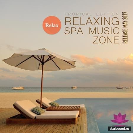 Relaxing SPA Music Zone (2017)