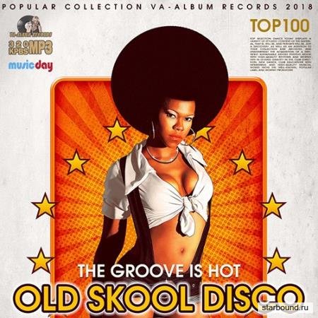 Old Skool Disco: The Groove Is Hot (2018)