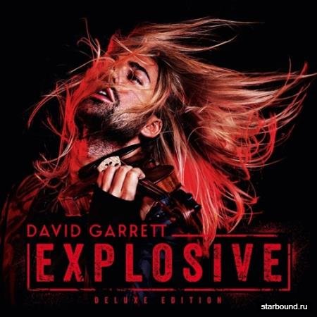 David Garrett - Explosive (Deluxe Edition) (2015)
